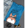 thumbnail image 3 of Short Legs Big Attitude Corgi T-Shirt Women -Image by Shutterstock, Female 4X-Large, 3 of 4