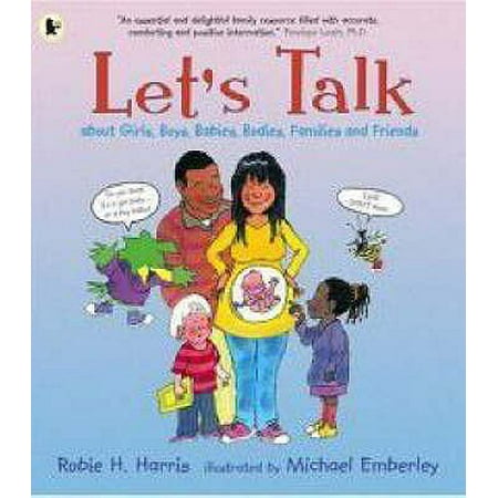 Let's Talk : About Girls, Boys, Babies, Bodies, Families and Friends. Robie H.