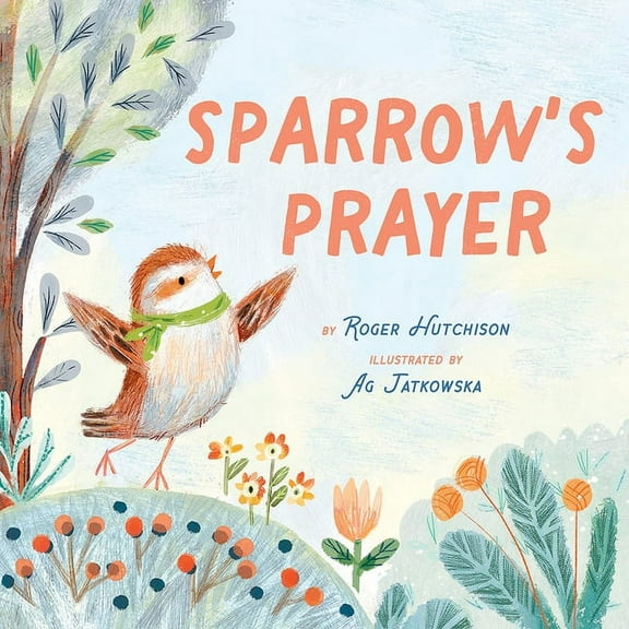 Sparrow Stories Sparrow's Prayer, (Hardcover)