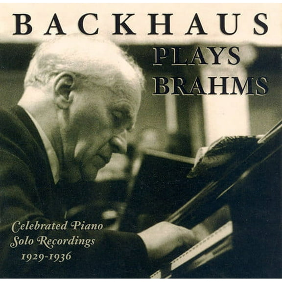 Wilhelm Backhaus - Brahms, J. : Backhaus Plays Brahms - Music & Performance - CD