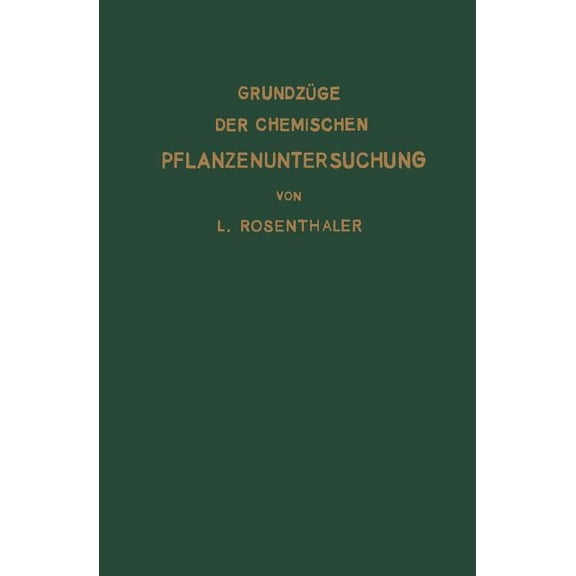 GrundzÃ¼ge Der Chemischen Pflanzenuntersuchung, (Paperback)
