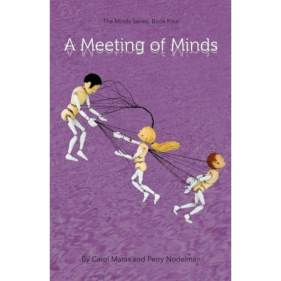 Minds A Meeting Of Minds: The Minds Series, Book Four, Book 4, (Paperback)