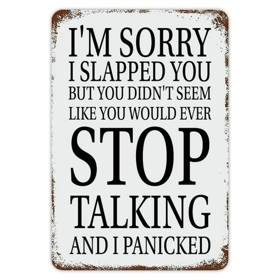 Funny Quote Retro Tin Sign I'm Sorry I Slapped You Metal Sign Rust Sayings Decor Wall Art Weddings Gift Vintage Decor Sign with Quote Size: 8 x 12 inch