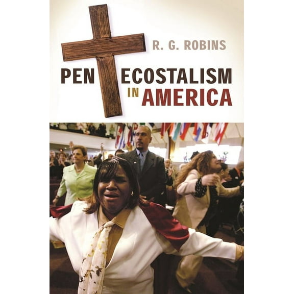 Pentecostalism in America, (Hardcover)