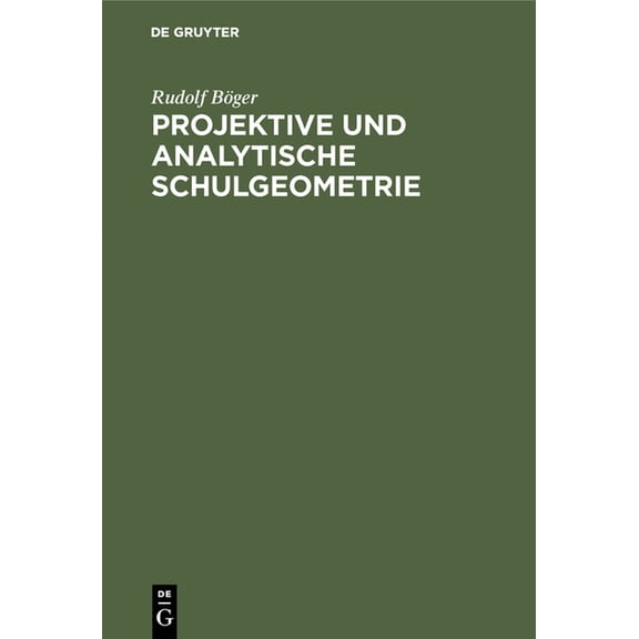 Projektive und analytische Schulgeometrie, (Hardcover)
