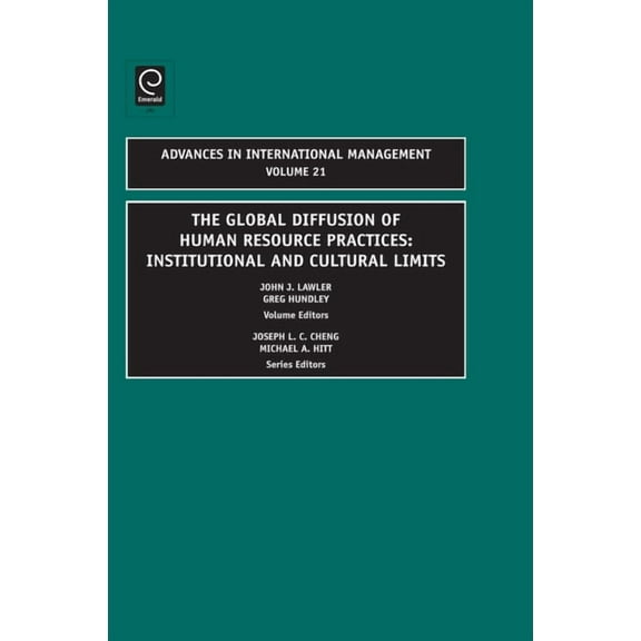 Advances in International Management Global Diffusion of Human Resource Practices: Institutional and Cultural Limits, Book 21, (Hardcover)