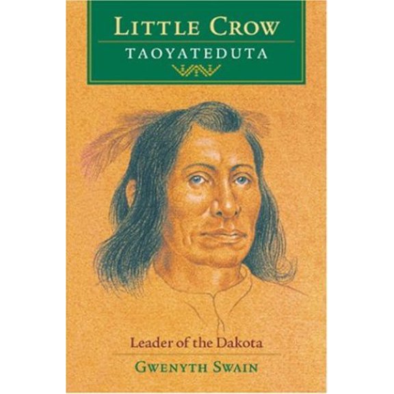 Little Crow : Leader of the Dakota (Paperback)