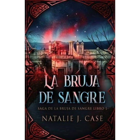 La Bruja de Sangre -- Natalie J. Case
