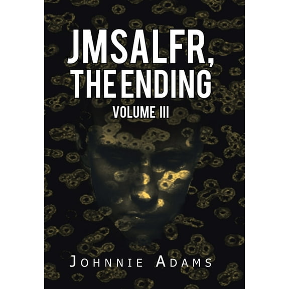 Jmsalfr, the Ending Volume Iii, (Hardcover)