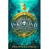 Inkbound Inkbound: Meticulous Jones and the Shadow Compass, Book 2, (Hardcover)