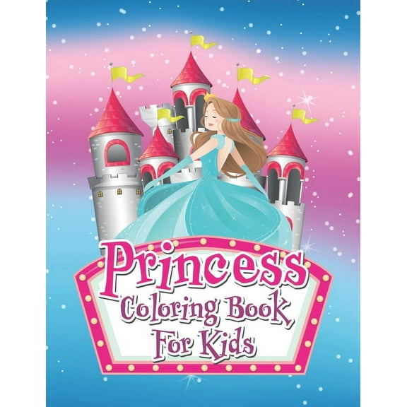 Princess Coloring Book For Kids: Unique Princess Coloring Book For Kids Ages 4-8, Princess Activity Book, 41 Individual Designs, 8.5 x 11 inches (Paperback)