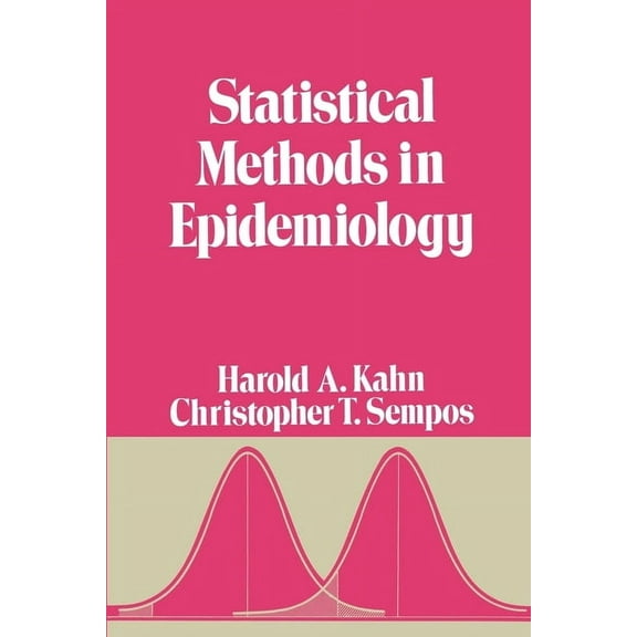 Monographs in Epidemiology and Biostatis Statistical Methods in Epidemiology, Book 12, (Paperback)