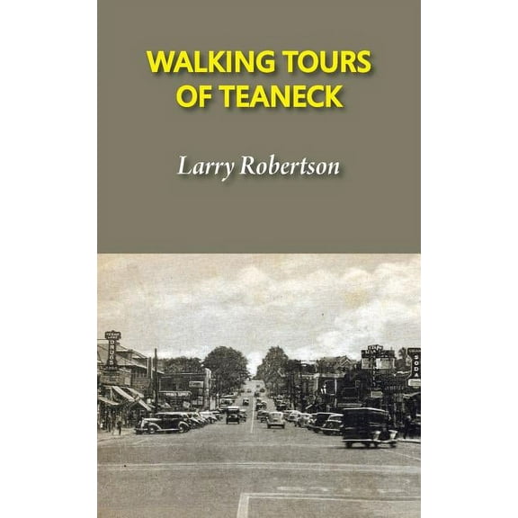 Walking Tours of Teaneck, (Paperback)