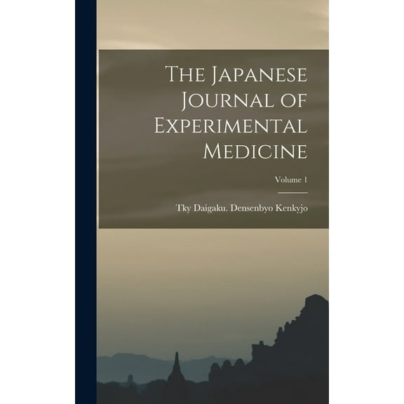 The Japanese Journal of Experimental Medicine; Volume 1 (Hardcover)