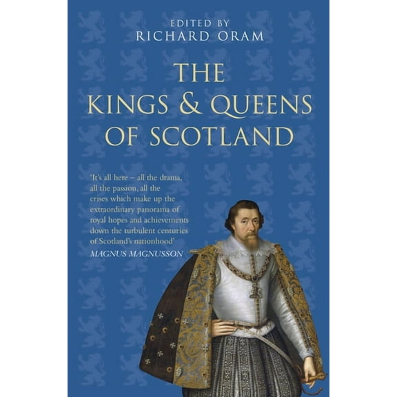 The Kings & Queens of Scotland, (Paperback)