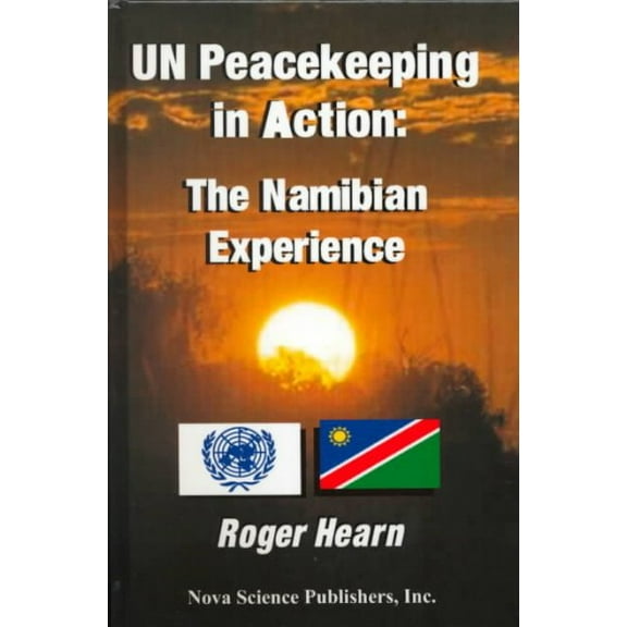 UN Peacekeeping in Action : The Namibian Experience