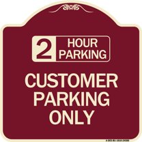 SignMission Designer Series Sign - 2 Hour Parking - Customer Parking Only | Burgundy 18" X 18" Heavy-Gauge Aluminum Architectural Sign | Protect Your Business & Municipality | Made in