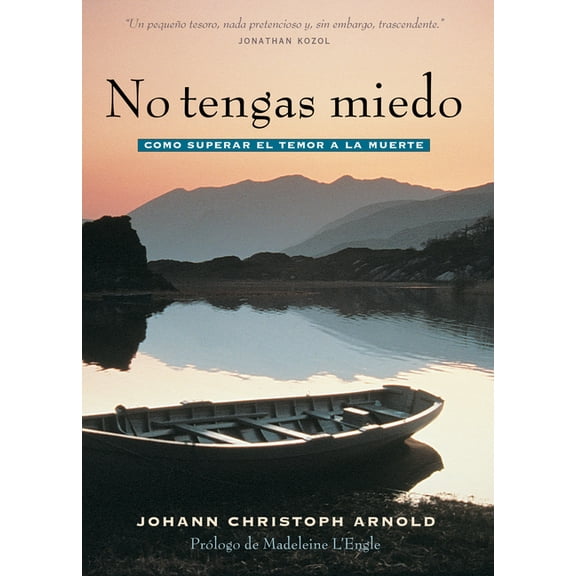 No Tengas Miedo: Como Superar El Temor a la Muerte, (Paperback)