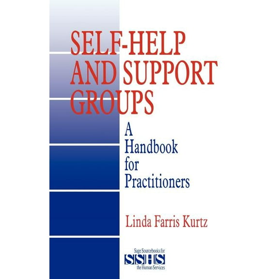 Sage Sourcebooks for the Human Services Self-Help and Support Groups: A Handbook for Practitioners, Book 34, (Paperback)