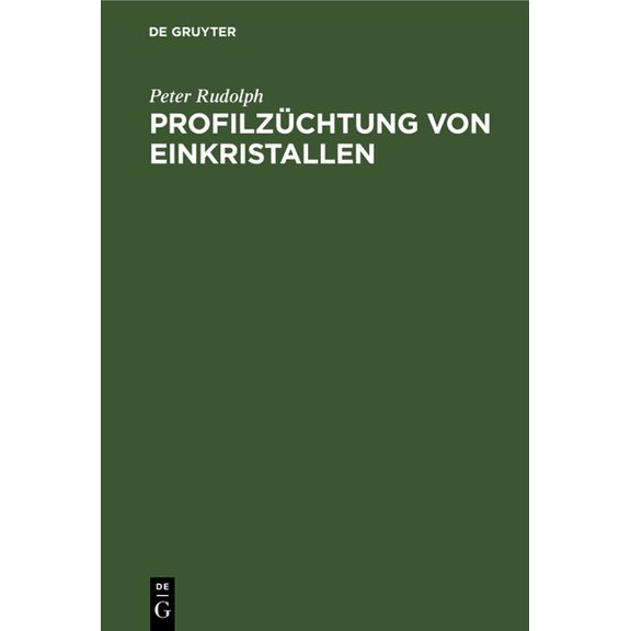 Profilzüchtung Von Einkristallen, (Hardcover)