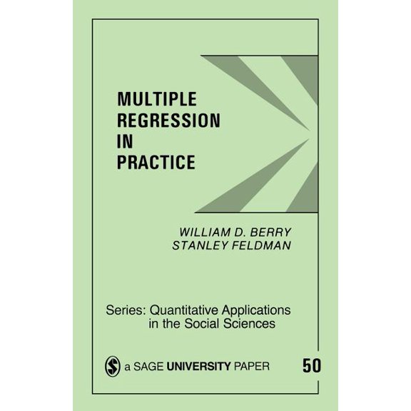 Quantitative Applications in the Social Multiple Regression in Practice, Book 50, (Paperback)