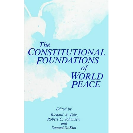 The Constitutional Foundations of World Peace, Used [Paperback]