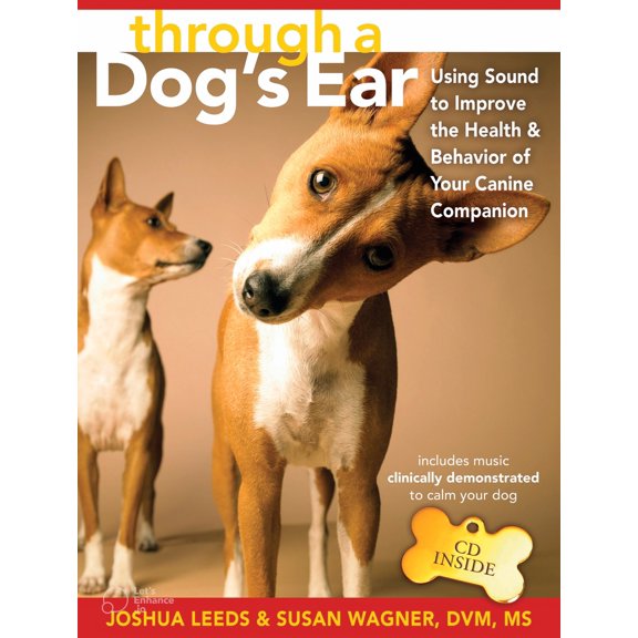 Pre-Owned Through a Dog's Ear: Using Sound to Improve the Health and Behavior of Your Canine Companion [With CD] (Hardcover) 1591798116 9781591798118