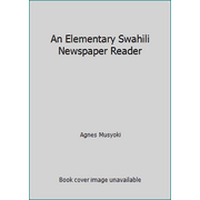 An Elementary Swahili Newspaper Reader, Used [Hardcover]