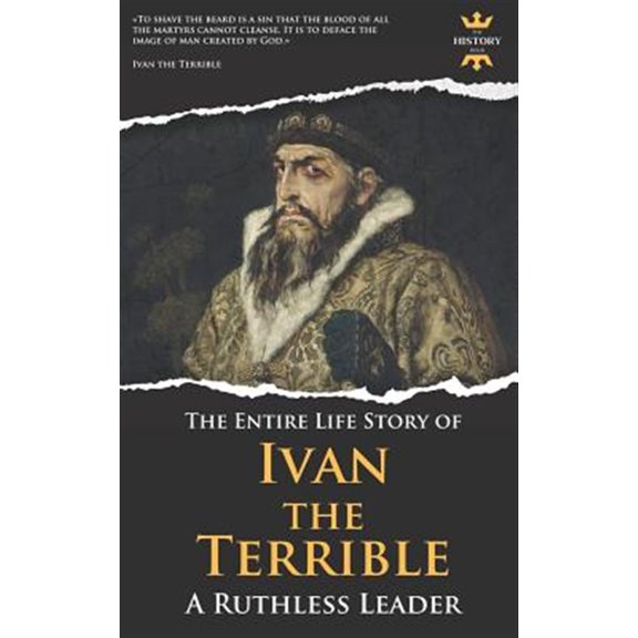 Pre-Owned Ivan the Terrible: A Ruthless Leader. The Entire Life Story