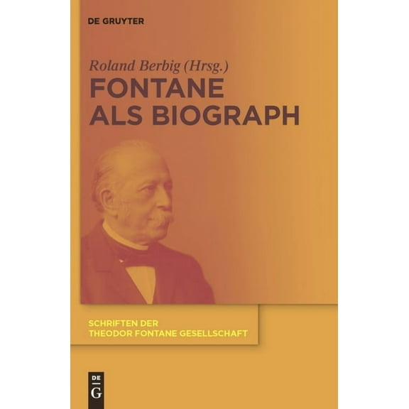 Schriften Der Theodor Fontane Gesellscha Fontane als Biograph, Book 7, (Hardcover)