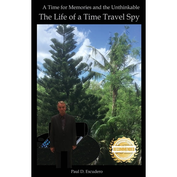 Time Travel Spy: A Time for Memories and the Unthinkable, (Paperback)