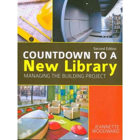 Countdown to a New Library: Managing the Building Project Paperback