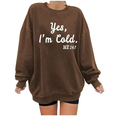 

Bospose Long Sleeve Shirt Women Corset Top Women S Fleece Pullover Brown Top Women Print Loose Roundneck Oversize Sweatshirt Yes I Am Cold Me 24:7 Lady Distressed Vintage Sun Moon Sweater S
