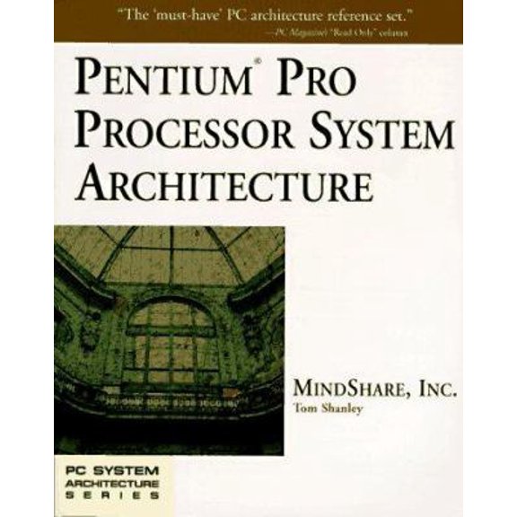 Pre-Owned Pentium Pro Processor System Architecture (Paperback) 0201479532 9780201479539