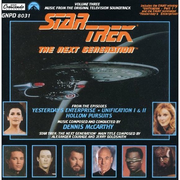 Star Trek - The Next Generation: Music From The Original Television Soundtrack, Volume Three (Yesterday's Enterprise, Unification, Hollow Pursuit)