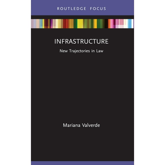New Trajectories in Law Infrastructure: New Trajectories in Law, (Paperback)