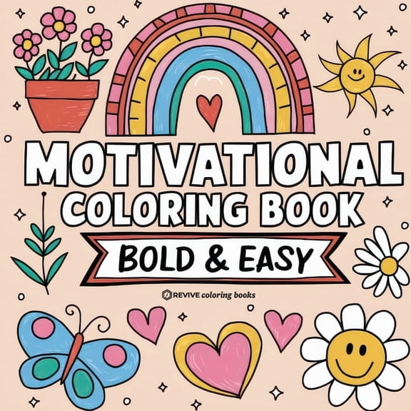 Bold & Easy Stress Relief Coloring Books Bold & Easy Motivational Coloring Book: Inspirational Designs for Stress Relief Coloring for Adults and Teens, (Paperback)