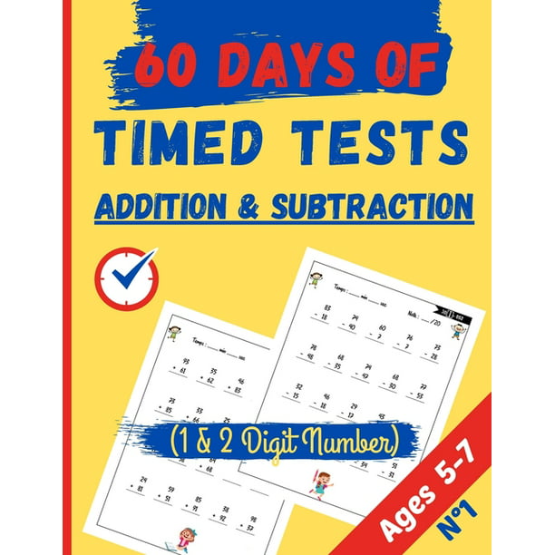 addition subtraction 60 days of timed tests 1 2 digit number addition and subtraction activities worksheets homeschooling activity books ages 6 to 9 1st 2nd grade math
