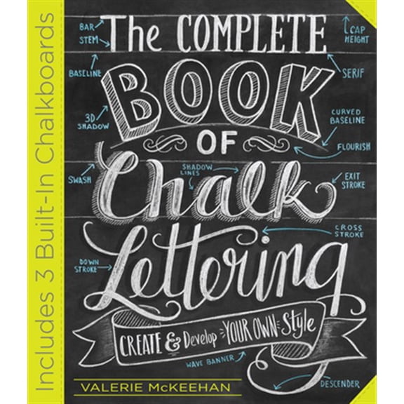 Pre-Owned The Complete Book of Chalk Lettering: Create and Develop Your Own Style - Includes 3 Built-In Chalkboards (Hardcover) 0761186115 9780761186113