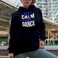 thumbnail image 2 of Keep calm and dance Merch Gift Ideas for Dancers Navy Hooded Sweatshirt or Hoodie, 2XL, 2 of 5