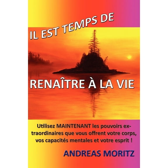Il est temps de renaÃ®tre Ã  la vie, (Paperback)