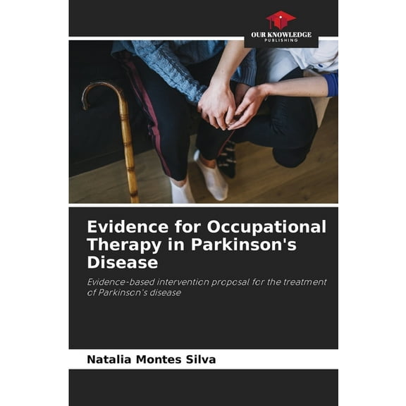 Evidence for Occupational Therapy in Parkinson's Disease, (Paperback)