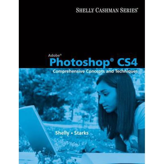 Pre-Owned Adobe Photoshop CS4: Comprehensive Concepts and Techniques (Available Titles Skills Assessment Manager (SAM) - Office 2007) (Paperback) 1439079277 9781439079270