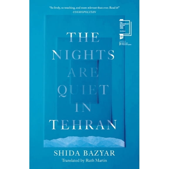 The Nights Are Quiet in Tehran: Shortlisted for the International Booker Prize 2026, (Paperback)