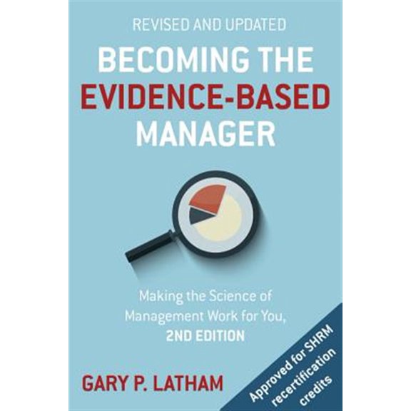 Pre-Owned Becoming the Evidence-Based Manager: Making the Science of Management Work for You (Paperback) 1473676975 9781473676978