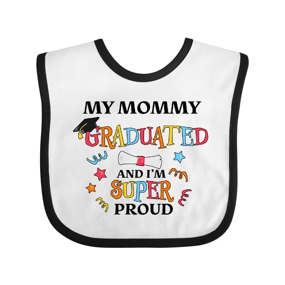 Inktastic My Mommy Graduated and I'm Super Proud Boys or Girls Baby Bib
