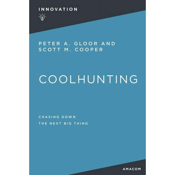 Coolhunting: Chasing Down the Next Big Thing, (Paperback)