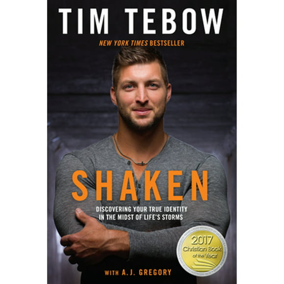 Pre-Owned Shaken: Discovering Your True Identity in the Midst of Life's Storms (Paperback 9780735289888) by Tim Tebow, A J Gregory