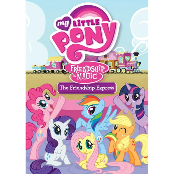My Little Pony Friendship Is Magic The Friendship Express Dvd Walmart Com Walmart Com