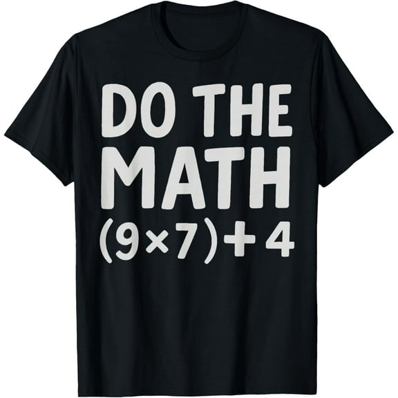 DOPASHIRT Do The Math 67 T-Shirt Funny Six Seven Outfit Men Women 2025 Shirt Unisex S-5XL Hot Trending Shirt, Vintage Birthday Gift